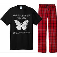 Butterfly I Wear White For My Mom Lung Cancer Awareness Pajama Set