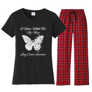 Butterfly I Wear White For My Mom Lung Cancer Awareness Women's Flannel Pajama Set