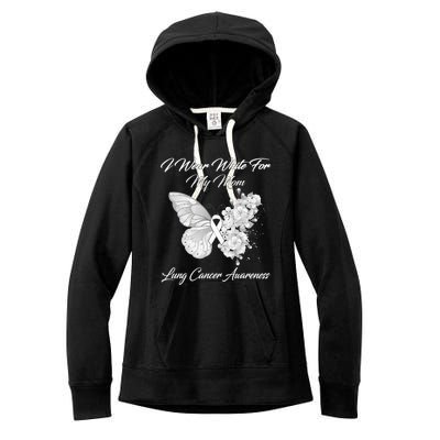 Butterfly I Wear White For My Mom Lung Cancer Awareness Women's Fleece Hoodie