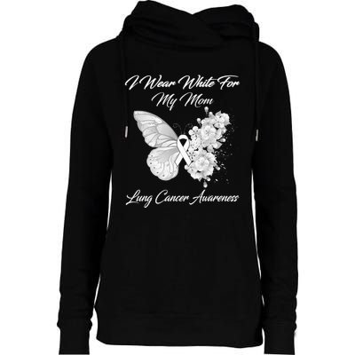 Butterfly I Wear White For My Mom Lung Cancer Awareness Womens Funnel Neck Pullover Hood