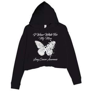 Butterfly I Wear White For My Mom Lung Cancer Awareness Crop Fleece Hoodie