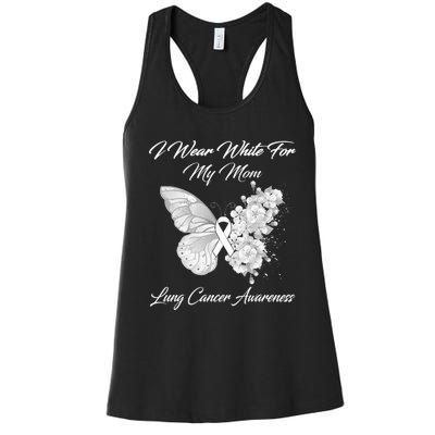 Butterfly I Wear White For My Mom Lung Cancer Awareness Women's Racerback Tank