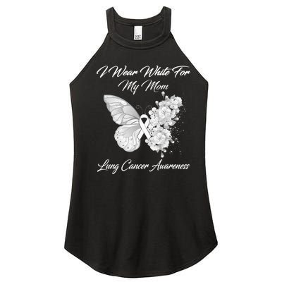 Butterfly I Wear White For My Mom Lung Cancer Awareness Women's Perfect Tri Rocker Tank