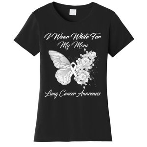 Butterfly I Wear White For My Mom Lung Cancer Awareness Women's T-Shirt