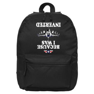 Because I Was Inverted Airplane Jet Fighter Inverted 16 in Basic Backpack