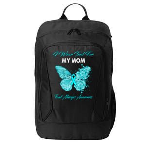 Butterfly I Wear Teal For My Mom Food Allergies Awareness Funny Gift City Backpack