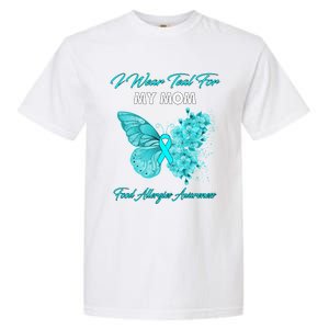 Butterfly I Wear Teal For My Mom Food Allergies Awareness Funny Gift Garment-Dyed Heavyweight T-Shirt