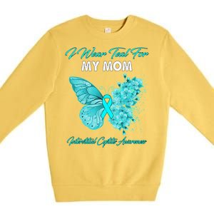 Butterfly I Wear Teal For My Mom Interstitial Cystitis Gift Premium Crewneck Sweatshirt