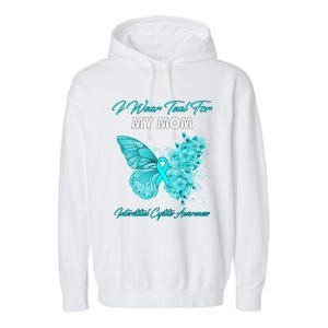 Butterfly I Wear Teal For My Mom Interstitial Cystitis Gift Garment-Dyed Fleece Hoodie