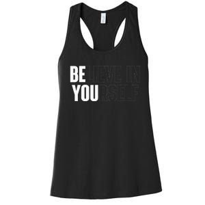 Believe In Yourself Motivational Quote Inspiration Positive Women's Racerback Tank