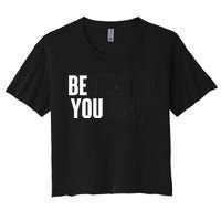 Believe In Yourself Motivational Quote Inspiration Positive Women's Crop Top Tee