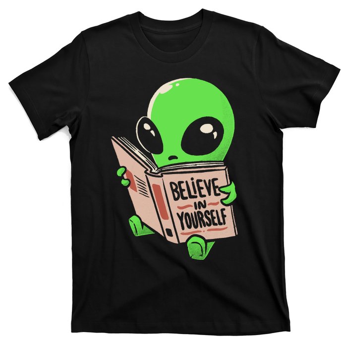 Believe In Yourself Funny Book Alien T-Shirt