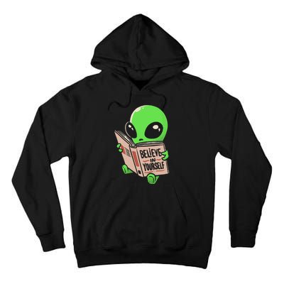 Believe In Yourself Funny Book Alien Tall Hoodie