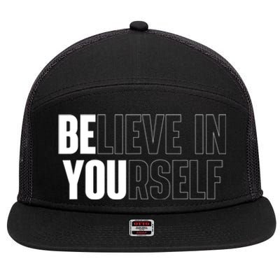 Believe In Yourself Motivational Quote Inspiration Positive 7 Panel Mesh Trucker Snapback Hat