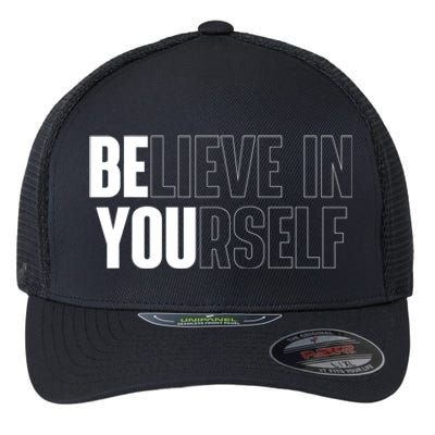 Believe In Yourself Motivational Quote Inspiration Positive Flexfit Unipanel Trucker Cap