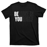 Believe In Yourself Motivational Quote Inspiration Positive T-Shirt