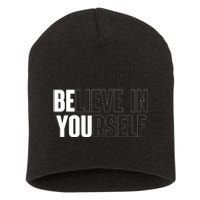 Believe In Yourself Motivational Quote Inspiration Positive Short Acrylic Beanie