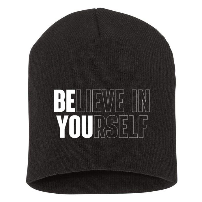 Believe In Yourself Motivational Quote Inspiration Positive Short Acrylic Beanie