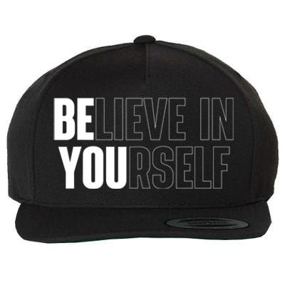 Believe In Yourself Motivational Quote Inspiration Positive Wool Snapback Cap