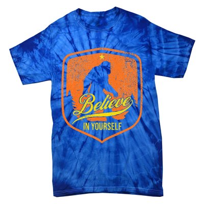 Believe In Yourself Motivational Sasquatch Tie-Dye T-Shirt