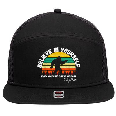 Believe In Yourself Even When No One Else Does Funny Bigfoot 7 Panel Mesh Trucker Snapback Hat