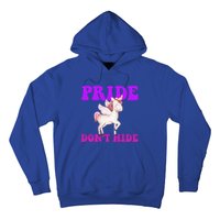 Believe In Your : Pride DonT Hide Unicorn Lgbtq+ Cute Gift Hoodie