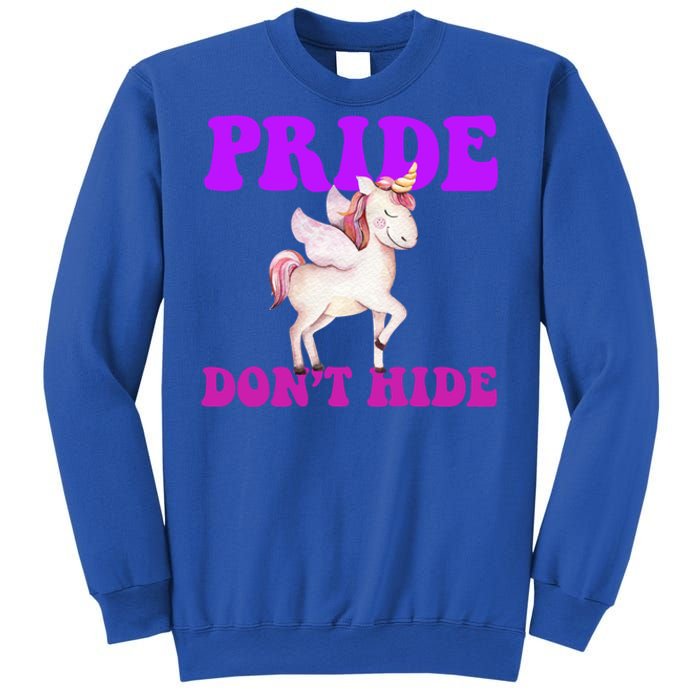 Believe In Your : Pride DonT Hide Unicorn Lgbtq+ Cute Gift Sweatshirt