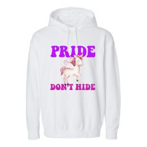 Believe In Your : Pride DonT Hide Unicorn Lgbtq+ Cute Gift Garment-Dyed Fleece Hoodie