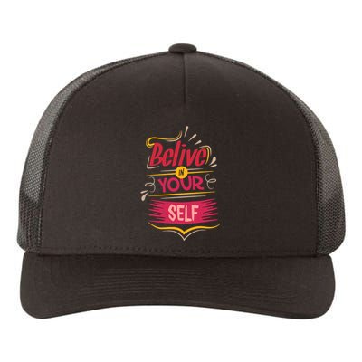 Believe In Your Self Typography Yupoong Adult 5-Panel Trucker Hat