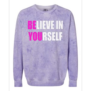 Believe In Yourself Motivational Inspirational Novelty Item Colorblast Crewneck Sweatshirt