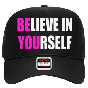 Believe In Yourself Motivational Inspirational Novelty Item High Crown Mesh Back Trucker Hat