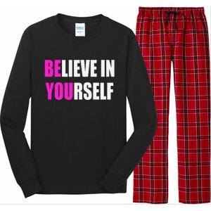 Believe In Yourself Motivational Inspirational Novelty Item Long Sleeve Pajama Set