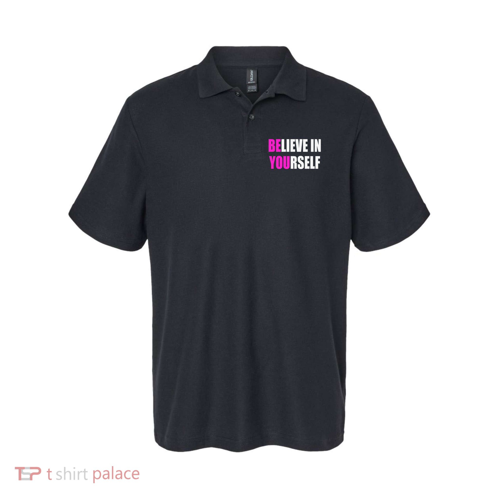 Believe In Yourself Motivational Inspirational Novelty Item Softstyle Adult Sport Polo