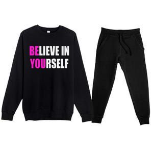 Believe In Yourself Motivational Inspirational Novelty Item Premium Crewneck Sweatsuit Set