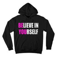 Believe In Yourself Motivational Inspirational Novelty Item Tall Hoodie