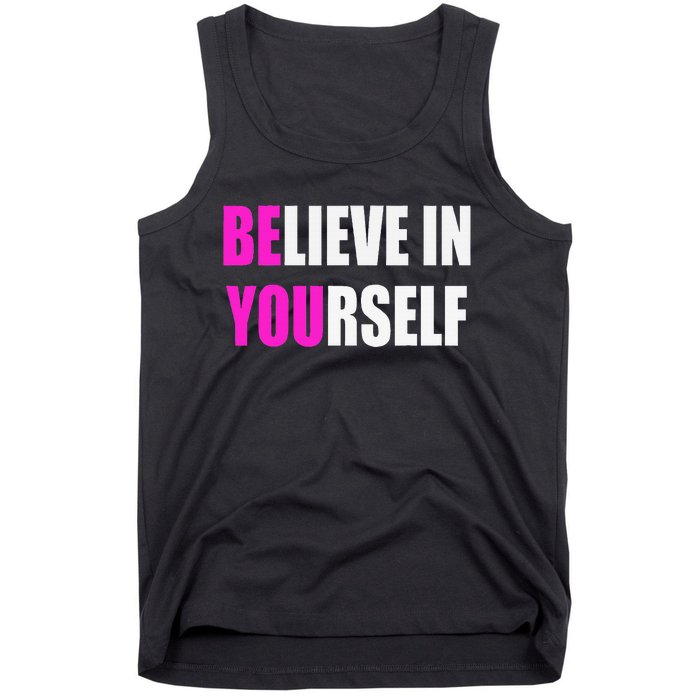 Believe In Yourself Motivational Inspirational Novelty Item Tank Top