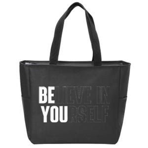 Believe In Yourself Motivational Zip Tote Bag