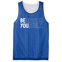 Believe In Yourself Positive Message Saying Inspirational Gift Mesh Reversible Basketball Jersey Tank