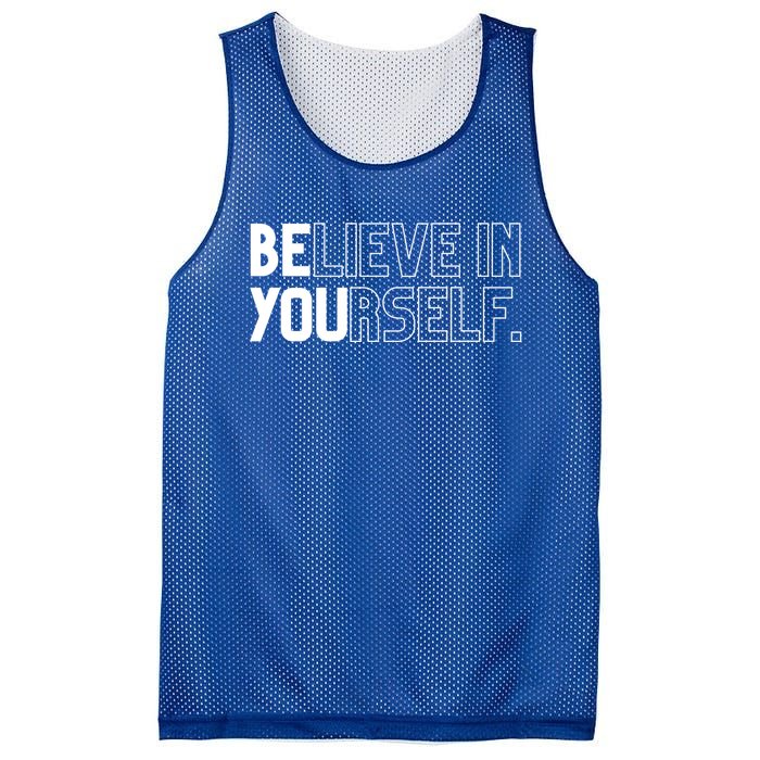 Believe In Yourself Positive Message Saying Inspirational Gift Mesh Reversible Basketball Jersey Tank