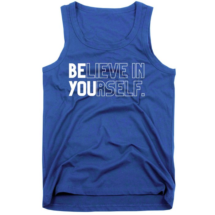 Believe In Yourself Positive Message Saying Inspirational Gift Tank Top