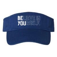 Believe In Yourself Positive Message Saying Inspirational Gift Valucap Bio-Washed Visor