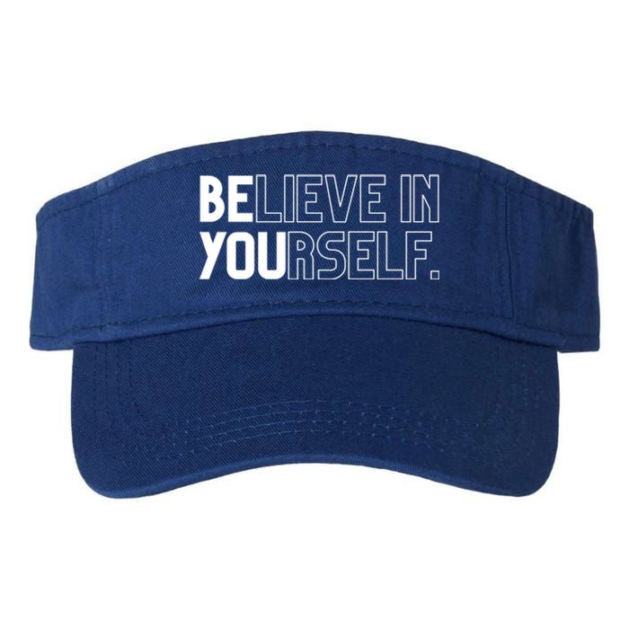 Believe In Yourself Positive Message Saying Inspirational Gift Valucap Bio-Washed Visor