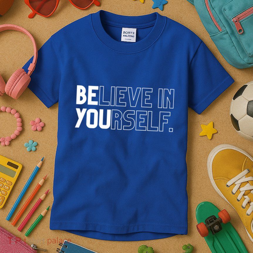 Believe In Yourself Positive Message Saying Inspirational Gift Kids T-Shirt