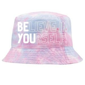 Believe In Yourself Positive Message Saying Inspirational Gift Tie-Dyed Bucket Hat