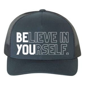 Believe In Yourself Positive Message Saying Inspirational Gift Yupoong Adult 5-Panel Trucker Hat