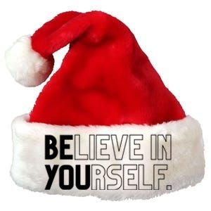 Believe In Yourself Positive Message Saying Inspirational Gift Premium Christmas Santa Hat