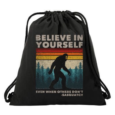 Believe In Yourself Even When Others Dont Sasquatch Big Foot Drawstring Bag