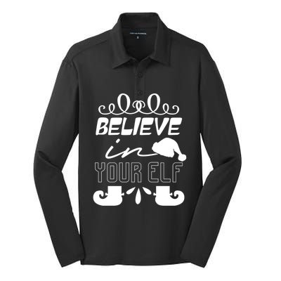 Believe In Your Elf Funny Christmas Gift Silk Touch Performance Long Sleeve Polo