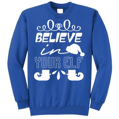 Believe In Your Elf Funny Christmas Gift Sweatshirt