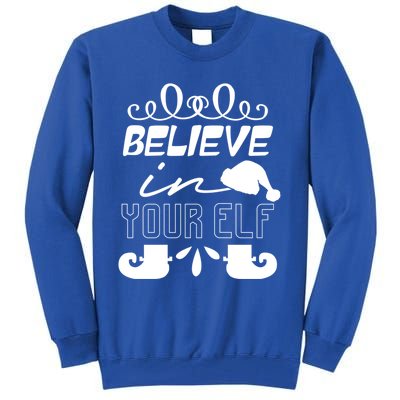 Believe In Your Elf Funny Christmas Gift Tall Sweatshirt